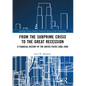 From the Subprime Crisis to the Great Recession: A Financial History of the United States 2006-2009 - Paperback
