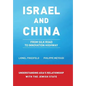 Israel and China: From Silk Road to Innovation Highway - Hardcover
