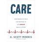 Care: How People of Faith Can Respond to Our Broken Health System - Paperback
