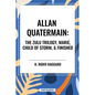 Allan Quatermain: The Zulu Trilogy, Marie, Child of Storm, & Finished - Hardcover