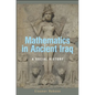 Mathematics in Ancient Iraq: A Social History - Hardcover