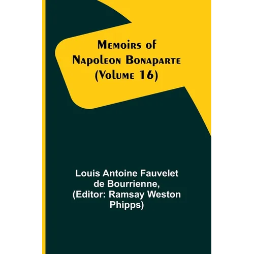Memoirs of Napoleon Bonaparte (Volume 16) - Paperback