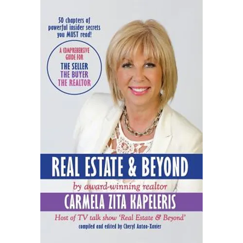 Real Estate & Beyond: A comprehensive guide for the Seller, the Buyer and the Realtor - Paperback