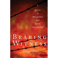 Bearing Witness: Stories of Martyrdom and Costly Discipleship - Paperback