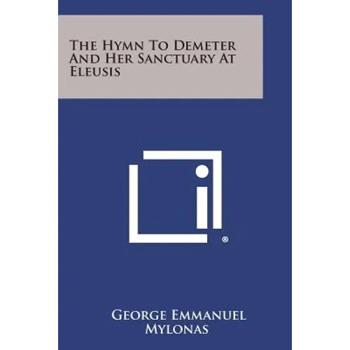 The Hymn To Demeter And Her Sanctuary At Eleusis - Paperback
