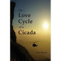 The Love Cycle of a Cicada - Paperback