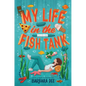 My Life in the Fish Tank - Hardcover