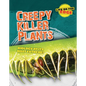 Creepy Killer Plants: Biology at Its Most Extreme! - Library Binding