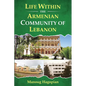 Life Within the Armenian Community of Lebanon - Paperback