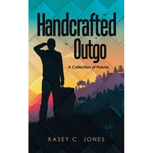 Handcrafted Outgo: A Collection of Poems - Paperback