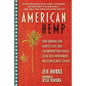 American Hemp: How Growing Our Newest Cash Crop Can Improve Our Health, Clean Our Environment, and Slow Climate Change - Paperback