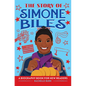 The Story of Simone Biles: An Inspiring Biography for Young Readers - Hardcover