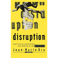 Disruption: Overturning Conventions and Shaking Up the Marketplace - Hardcover