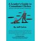 A Leader's Guide to Consultant Cliches: (Or How to Be Your Own Best Consultant) - Hardcover