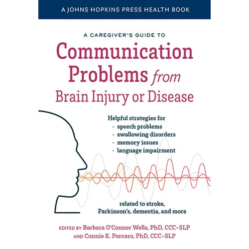 A Caregiver's Guide to Communication Problems from Brain Injury or Disease - Paperback