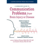 A Caregiver's Guide to Communication Problems from Brain Injury or Disease - Paperback