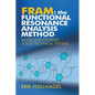 Fram: The Functional Resonance Analysis Method: Modelling Complex Socio-Technical Systems - Paperback