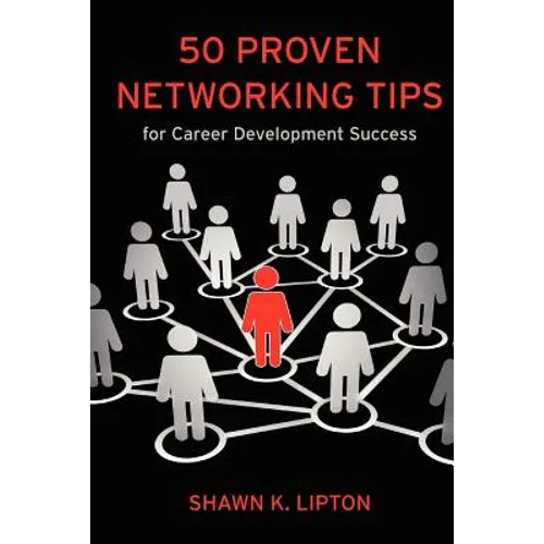 50 Proven Networking Tips for Career Development Success - Paperback