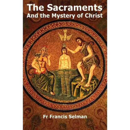 The Sacraments and the Mystery of Christ - Paperback