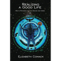Realizing a Good Life: Men's Pathways Out of Drugs and Crime - Paperback