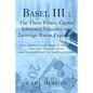Basel III: The Three Pillars, Capital Adequacy, Liquidity and Leverage Ratios Explained - Paperback
