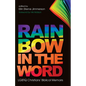 Rainbow in the Word: LGBTQ Christians' Biblical Memoirs - Paperback