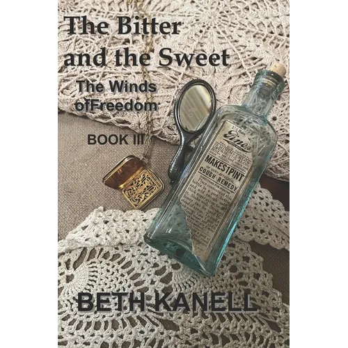 The Bitter and the Sweet: The Winds of Freedom: Book III - Paperback