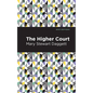 The Higher Court - Hardcover