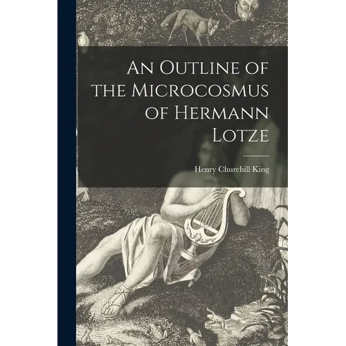 An Outline of the Microcosmus of Hermann Lotze [microform] - Paperback