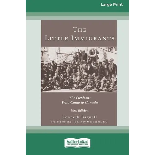 The Little Immigrants: The Orphans Who Came to Canada [Standard Large Print 16 Pt Edition] - Paperback