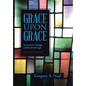 Grace Upon Grace: Sacramental Theology and the Christian Life - Hardcover