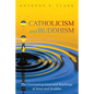 Catholicism and Buddhism - Hardcover