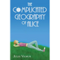 The Complicated Geography of Alice - Paperback