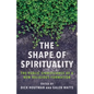 The Shape of Spirituality: The Public Significance of a New Religious Formation - Paperback