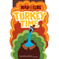 Turkey Time Mad Libs: World's Greatest Word Game - Paperback