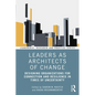 Leaders as Architects of Change: Designing Organizations for Connection and Resilience in Times of Uncertainty - Paperback