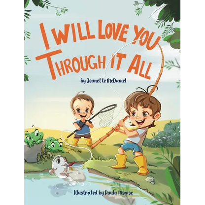 I Will Love You Through It All - Hardcover