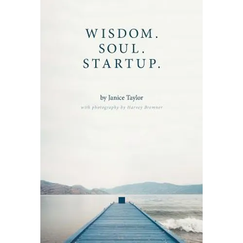 Wisdom. Soul. Startup. - Paperback
