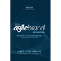 The Agile Brand Revisited: Principles for the continuously improving, customer-focused enterprise - Paperback