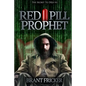 Red Pill Prophet: The Secret of Deja Vu - Paperback
