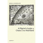 A Pilgrim's Guide To Chaos In The Heartland - Paperback