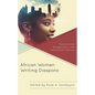 African Women Writing Diaspora: Transnational Perspectives in the Twenty-First Century - Paperback