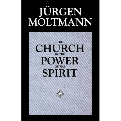 The Church in the Power of the Spirit - Paperback