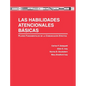 Las Habilidades Atencionales Básicas: Pilares Fundamentales de la Comunicación Efectiva - Hardcover