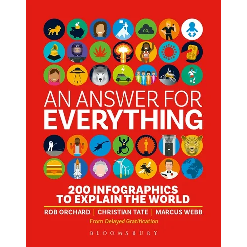An Answer for Everything: 200 Infographics to Explain the World - Hardcover