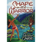 Shape of a Warrior - Paperback