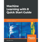 Machine Learning with R Quick Start Guide - Paperback