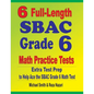 6 Full-Length SBAC Grade 6 Math Practice Tests: Extra Test Prep to Help Ace the SBAC Grade 6 Math Test - Paperback
