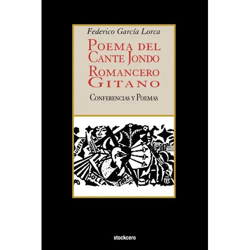 Poema del cante jondo - Romancero gitano (conferencias y poemas) - Paperback