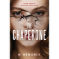 The Chaperone - Hardcover